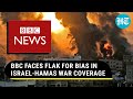 BBC Journalists Expose 'Double Standards' In Reportage Of Israel-Hamas War | 'Failed To Tell Story'