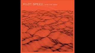 Watch Pilot Speed Into The West video