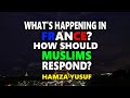 Hamza Yusuf - What's Happening in France? How Should Muslims Respond?