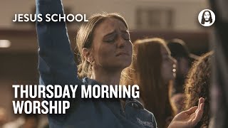 Thursday Morning Worship | Jesus School Worship