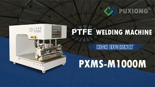 Ptfe Welding Machine Ptfe Welders Ptfe Teflon Welding Equipment Pxms- M1000M