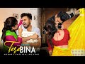 Tere Bina | Husband Vs Wife Bewafa Love Story | Ft. Surya & Tiyasha |  Anupam | Hindi Song 2021 | SC