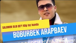 Boburbek Arapbaev - Salomim Olib Qo'y Klip Tez Kunda #2023