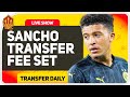 Sancho Price Agreed? Man Utd News Now