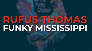 Watch Rufus Thomas Funky Mississippi video