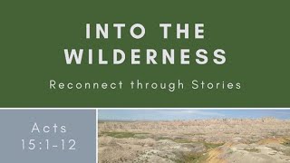 Sunday Worship, August 14, 2022 - Into the Wilderness Reconnect Through Stories
