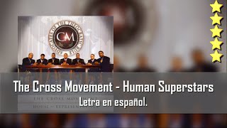 Watch Cross Movement Human Superstars video