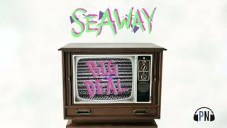 Watch Seaway Big Deal video