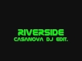 Riverside - Casanova Dj Edit