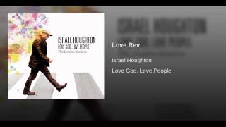 Watch Israel Houghton Love Rev video