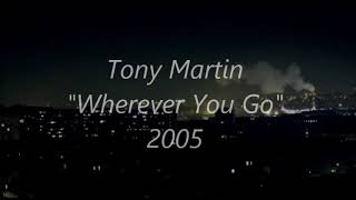 Watch Tony Martin Wherever You Go video