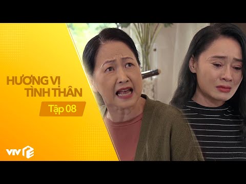Hương vị tình thân tập 8 | Con dâu 'vô ý vô tứ' làm bẽ mặt mẹ chồng và cái kết