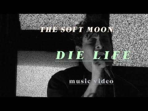The Soft Moon - &quot;Die Life&quot; (Official Music Video)