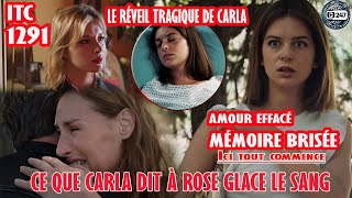 Itc 1291 Carla Ne Reconnaît Plus Bérénice Rose Détruite Un Drame Bouleversant Résumé Tf1