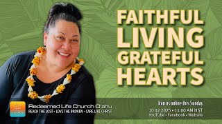 Faithful Living, Grateful Hearts Rlc Oahu Online Sunday Service