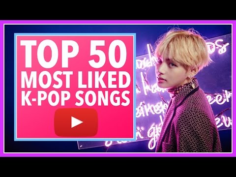 50 Most Liked K Pop Songs From Groups 50 Most Liked K Pop Songs From Groups