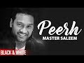 Peerh (Official B&W Video) | Master Saleem | Latest Punjabi Songs 2020 | Speed Records