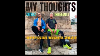 Timbigfamily & Zatihaz - My Thoughts (Official Video 2023)