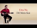 Utra Na Dil Mein Koi  Kumar Sanu Guitar Instrumental 🔴⚫️