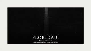 Taylor Swift - Florida!!! (feat. Florence + The Machine) (Official Lyric Video)