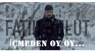 Fatih Bulut - İçmeden Oy Oy (OFFİCİAL VİDEO)