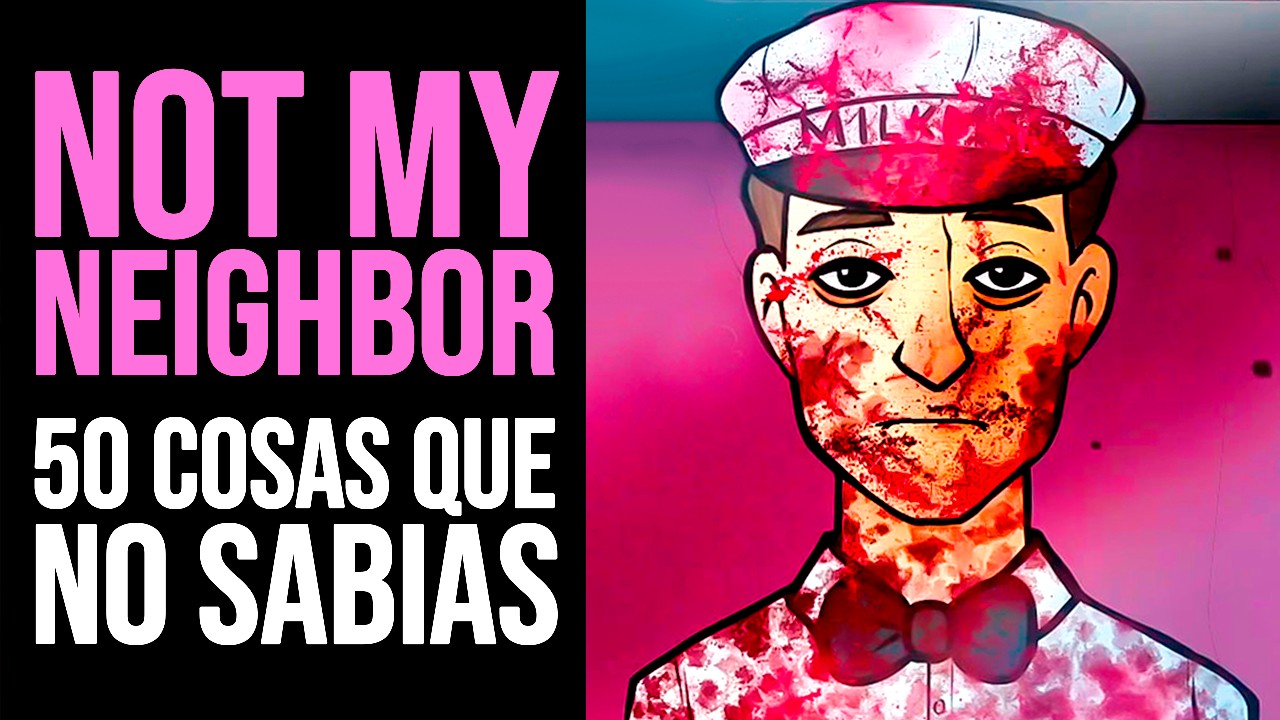 THAT’S NOT MY NEIGHBOR: 50 Things you DIDN’T KNOW | THAT’S NOT MY NEIGHBOR: 50 Things you DIDN’T KNOW |