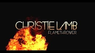 Christie Lamb - Flamethrower