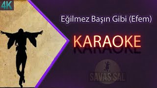 Efem Eğilmez Başın Gibi Karaoke