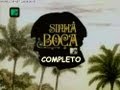 Sinhá Boça Completo - Hermes e Renato