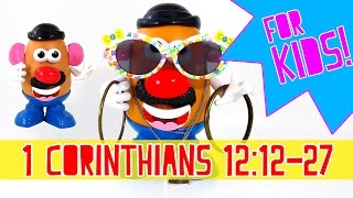 1 Corinthians 12 12-27 BIBLE STORIES FOR KIDS | Mr Potato Head | One Body Many Parts