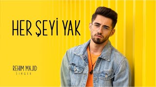 Rehim Majid - Her Şeyi Yak (Cover)