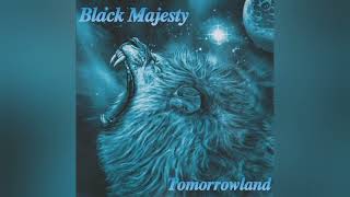Watch Black Majesty Tomorrowland video