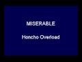 Honcho Overload - Miserable