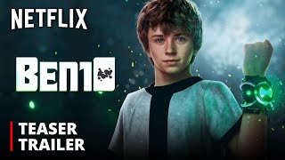 BEN 10: THE MOVIE 'Live Action' TEASER TRAILER | Netflix feat. Walker Scobell as
