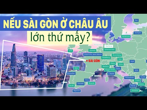 Nếu TP.HCM ở châu Âu sẽ là thành phố lớn thứ mấy?