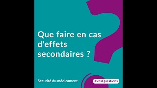 Que Faire En Cas Deffets Secondaires ?