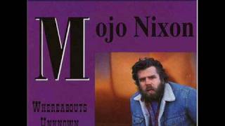 Watch Mojo Nixon Gotta Be Free video