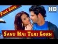 'Sanu Hai Teri Lorh' - Full Video Song - Jatt Airways - Tulip Joshi , Alfaaz
