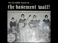 The Basement Wall-No Matter What Shape Your Stomach's In