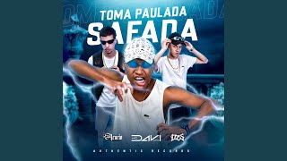 Toma Paulada Safada