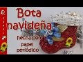 Bota navideña con papel periódico petición - Christmas stocking with newspaper request