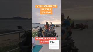 Pattaya Thailand Filipina Catches Husband
