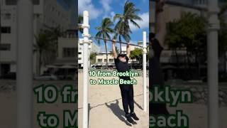 10 Pull-Ups In Muscle Beach