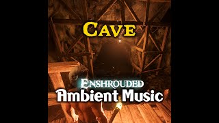 Enshrouded Cave Theme | Ambient Music | Enshrouded Soundtrack (Ost)