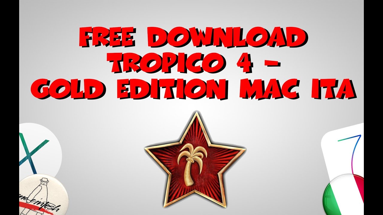 Tropico 4 - Gold Edition Free Download Mac