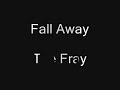 Fall Away - The Fray