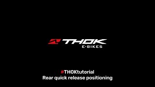 #THOKtutorial - Rear quick release positioning