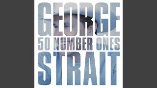 George Strait Does Fort Worth Ever Cross Your Mind