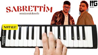Sabrettim - Semicenk & Sefo Melodika Notaları