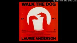 Watch Laurie Anderson Walk The Dog video